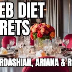 Celebrity Diets: What Kim Kardashian and Ariana Know That You Don''t