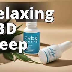 The Ultimate Guide to CBD Sleep Drops UK for Deep Sleep