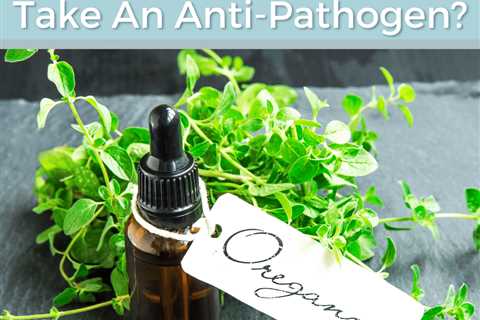 How Long Should I Take An Anti-Pathogen?