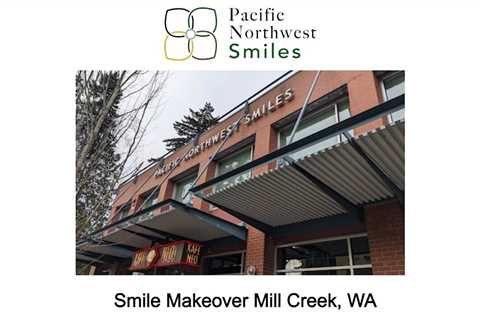 Smile Makeover Mill Creek, WA