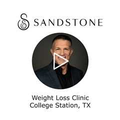 Weight Loss Clinic College Station, TX - Sandstone Weight Loss