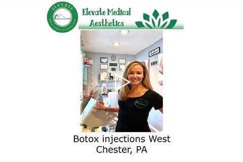 Botox injections West Chester, PA - Elevate Medical Aesthetics