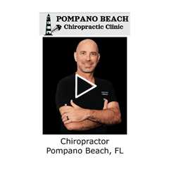 Chiropractor Pompano Beach, FL - Pompano Beach Chiropractic Clinic