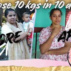 How to loose 10 kg in 10 days? |Healthy diet plan | My realtime experience| GET FIT WITH MAHA