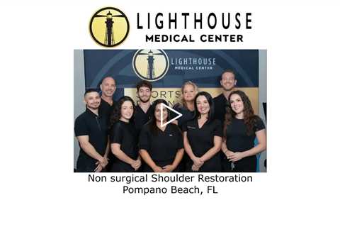 Non surgical Shoulder Restoration Pompano Beach, FL - Lighthouse Medical Center