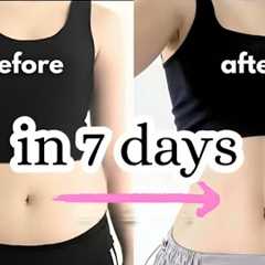 Lose belly fat in 7 days - NO GYM, NO DIET, NO EQUIPMENT