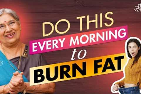 Morning Routine for Healthy Weight Loss | Burn Fat & Boost Metabolism | Dr Hansaji