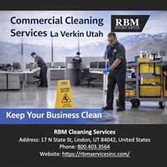 Commercial Cleaning Services La Verkin Utah