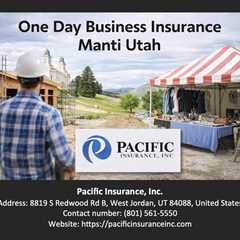One Day Business Insurance Manti Utah