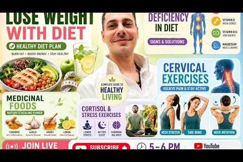 DTVIVEKMALHOTRA LIVE Healthy Weight Loss| Medicinal Food| Common Deficiency Signs to Know , Cervical
