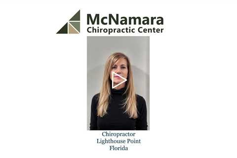 Chiropractor Lighthouse Point Florida - McNamara Chiropractic Center